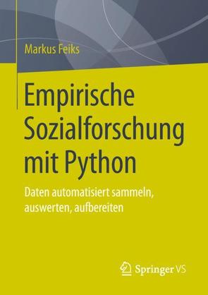 Empirische Sozialforschung mit Python von Feiks,  Markus