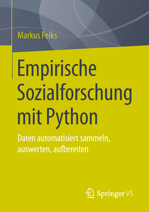 Empirische Sozialforschung mit Python von Feiks,  Markus