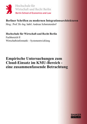 Empirische Untersuchungen zum Cloud-Einsatz im KMU-Bereich – eine zusammenfassende Betrachtung von Schmietendorf,  Andreas