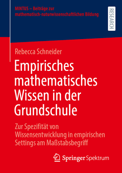 Empirisches mathematisches Wissen in der Grundschule von Schneider,  Rebecca