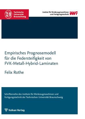 Empirisches Prognosemodell für die Federsteifigkeit von FVK-Metall-Hybridlaminaten von Rothe,  Felix