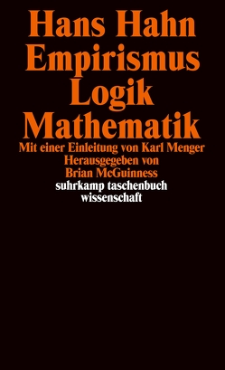 Empirismus, Logik, Mathematik von Hahn,  Hans, McGuinness,  Brian F, Menger,  Karl