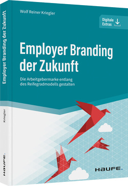 Employer Branding der Zukunft von Kriegler,  Wolf Reiner