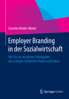 Employer Branding in der Sozialwirtschaft von Heider-Winter,  Cornelia