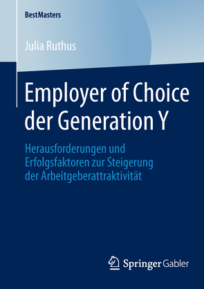 Employer of Choice der Generation Y von Ruthus,  Julia