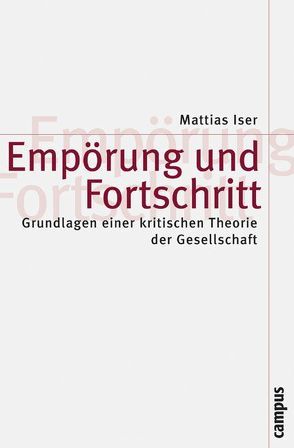 Empörung und Fortschritt von Iser,  Mattias