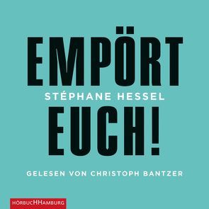 Empört Euch! von Bantzer,  Christoph, Hessel,  Stéphane, Kogon,  Michael