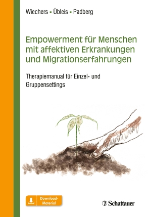 Empowerment für Menschen mit affektiven Erkrankungen und Migrationserfahrungen von Padberg,  Frank, Übleis,  Aline, Wiechers,  Maren