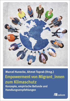 Empowerment von Migrant_innen zum Klimaschutz von Hunecke,  Marcel, Toprak,  Ahmet