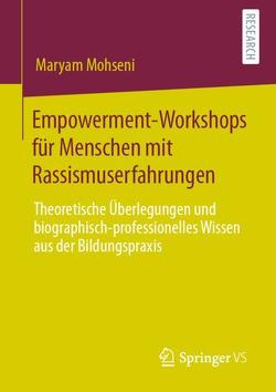 Empowerment-Workshops für Menschen mit Rassismuserfahrungen von Mohseni,  Maryam