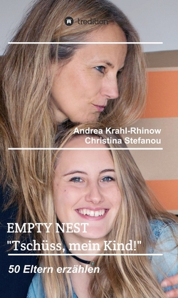 Empty Nest – „Tschüss, mein Kind!“ von Krahl-Rhinow,  Andrea, Stefanou,  Christina