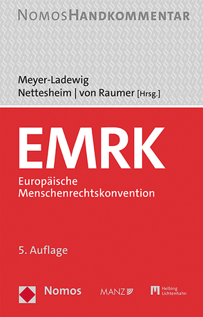 EMRK – Europäische Menschenrechtskonvention von Meyer-Ladewig,  Jens, Nettesheim,  Martin, von Raumer,  Stefan
