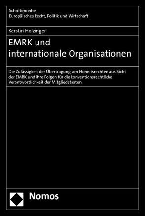 EMRK und internationale Organisationen von Holzinger,  Kerstin
