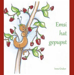 Emsi hat gepupst von Gruber,  Irene