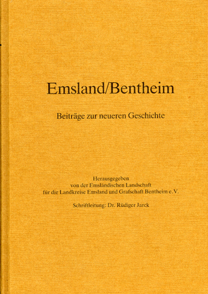 Emsland /Bentheim. Beiträge zur neueren Geschichte / Bd. 4 Emsland/Bentheim. Beiträge zur neueren Geschichte. von Behr,  Hans-Joachim, Röhr,  Werner, Warnecke,  Edgar F.