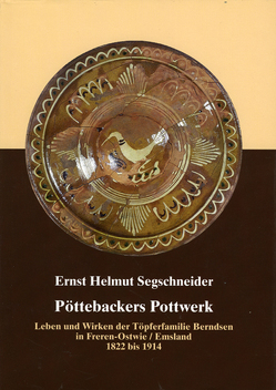 Emsland /Bentheim. Beiträge zur neueren Geschichte / Bd. 18 Pöttebackers Pottwerk von Segschneider,  Ernst Helmut