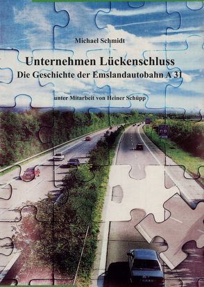 Emsland /Bentheim. Beiträge zur neueren Geschichte / Bd. 23 Unternehmen Lückenschluss von Schmidt,  Michael, Schüpp,  Heiner