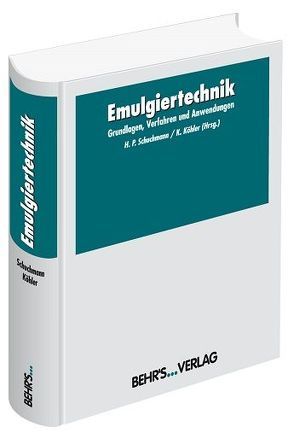 Emulgiertechnik von Köhler,  Karsten, Schuchmann,  Prof. Dr.-Ing. Heike P.