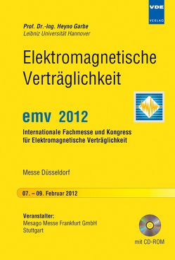 emv 2012 – Elektromagnetische Verträglichkeit – Internationale von Garbe,  Heyno