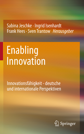 Enabling Innovation von Hees,  Frank, Isenhardt,  Ingrid, Jeschke,  Sabina, Trantow,  Sven