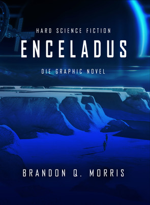 Enceladus – Die Graphic Novel von Morris,  Brandon Q.