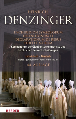 Enchiridion symbolorum definitionum et declarationum de rebus fidei et morum von Denzinger,  Heinrich, Hoping,  Helmut, Hünermann,  Peter