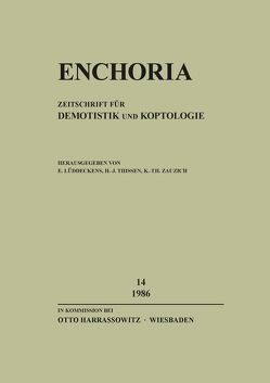 Enchoria / Enchoria 14 (1986) von Lüddeckens,  Erich, Thissen,  Heinz Josef, Zauzich,  Karl-Theodor