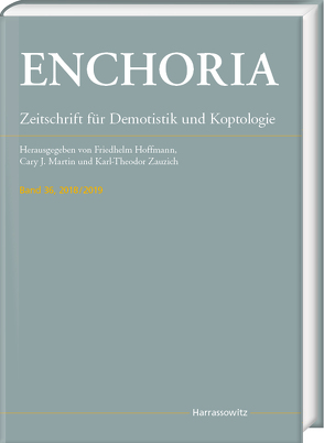 Enchoria 36 (2018/2019) von Hoffmann,  Friedhelm, Martin,  Cary J., Zauzich,  Karl-Theodor