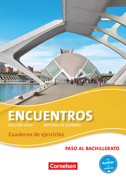 Encuentros – Método de Español – Spanisch als 3. Fremdsprache – Ausgabe 2010 – Paso al bachillerato
