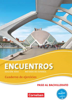 Encuentros – Método de Español – Spanisch als 3. Fremdsprache – Ausgabe 2010 – Paso al bachillerato