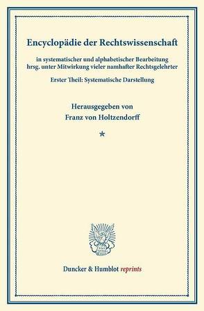 Encyclopädie der Rechtswissenschaft von Holtzendorff,  Franz von