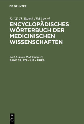 Encyclopädisches Wörterbuch der medicinischen Wissenschaften / Syphilis – Trieb von Rudolphi,  Karl Asmund