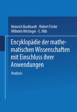 Encyklopädie der Mathematischen Wissenschaften mit Einschluss ihrer Anwendungen von Burkhardt,  H., Fricke,  R., Hilb,  E., Wirtinger,  W.