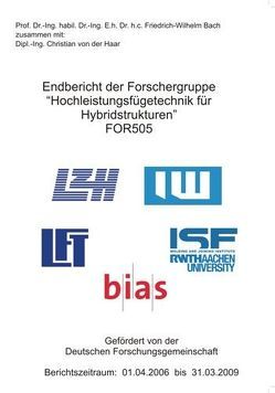 Endbericht der Forschergruppe Hochleistungsfügetechnik Hybridstrukturen” FOR505 von Bach,  Friedrich W, Haar,  Christian von der