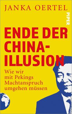 Ende der China-Illusion von Oertel,  Janka