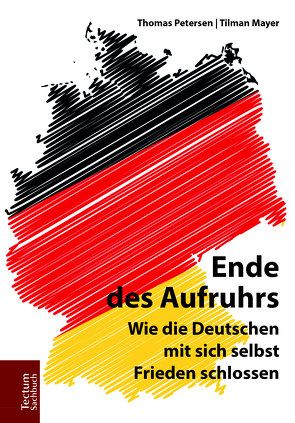 Ende des Aufruhrs von Mayer,  Tilman, Petersen,  Thomas