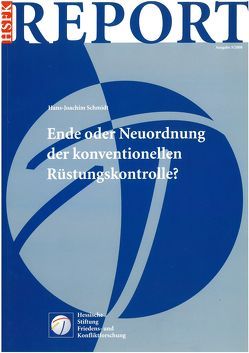 Ende oder Neuordnung der konventionellen Rüstungskontrolle? von Schmidt,  Hans-J.