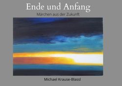 Ende und Anfang von Krause-Blassl,  Michael