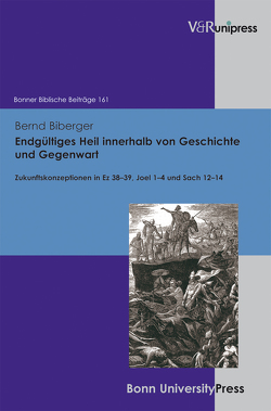 Endgültiges Heil innerhalb von Geschichte und Gegenwart von Biberger,  Bernd, Hoppe,  Rudolf, Hossfeld,  Frank-Lothar