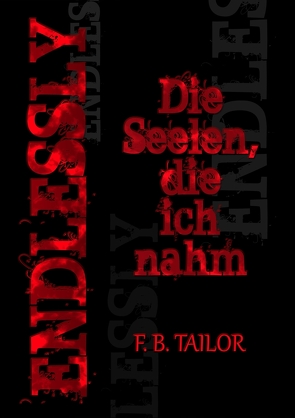 ENDLESSLY von Tailor,  F. B.