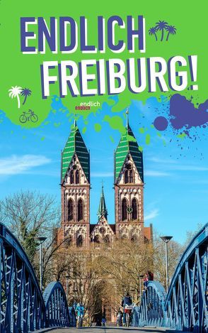 Endlich Freiburg! von Appenzeller,  Philipp, Kersting,  Rieke