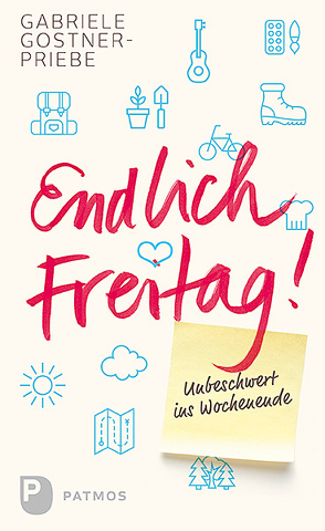 Endlich Freitag! von Gostner-Priebe,  Gabriele, Kamlage,  Angelika
