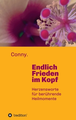 Endlich Frieden im Kopf von .,  Conny, Schneider,  Herlinde