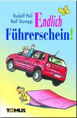 Endlich Führerschein! von Peil,  Rudolf, Stumpp,  Ralf