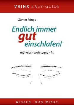 ENDLICH IMMER GUT EINSCHLAFEN! von Frings,  Günter
