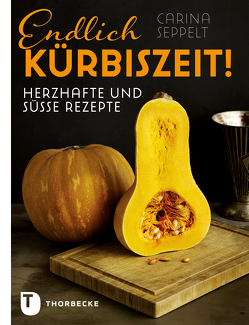 Endlich Kürbiszeit! von Seppelt,  Carina