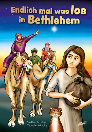 Endlich mal was los in Bethlehem von Kündig,  Claudia, Schürer,  Steffen