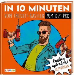 Endlich mitreden!: In 10 Minuten vom Freizeit-Bastler zum DIY-Pro von Gitzinger,  Peter, Höke,  Linus, Schmelzer,  Roger