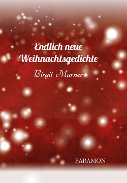 Endlich neue Weihnachtsgedichte von Marner,  Birgit