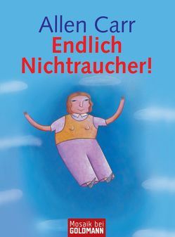 Endlich Nichtraucher! von Carr,  Allen, Dorkenwald,  Petra, Zelisko,  Gabriele